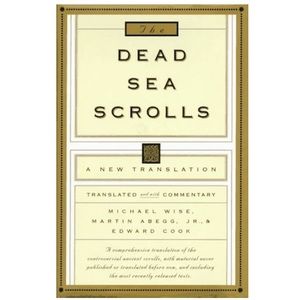 Michael Wise, Martin Abegg, Edward Cook The Dead Sea Scrolls: A New Translation